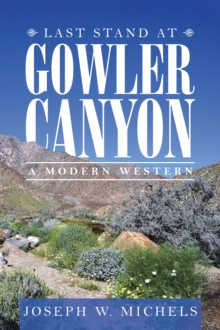 Last Stand at Gowler Canyon : A Modern Western