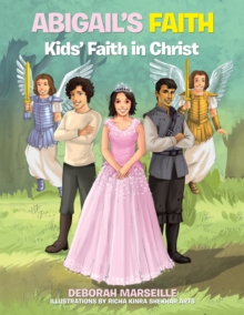 Abigail's Faith : Kids' Faith in Christ