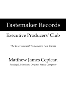 Tastemaker Records Executive Producers' Club : The International Tastemaker Fest Thesis