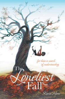 The Loneliest Fall : For Those in Search of Understanding