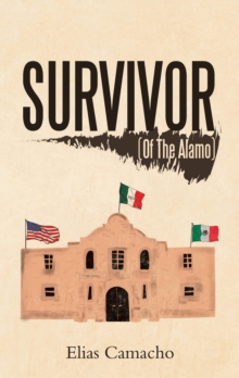 Survivor : (Of the Alamo)