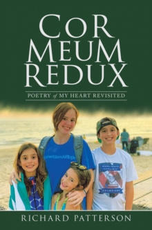 Cor Meum Redux : Poetry of My Heart Revisited