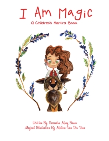 I Am Magic : A Children's Mantra Book