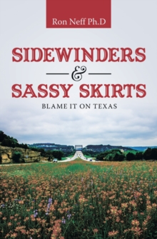 Sidewinders & Sassy Skirts : Blame It on Texas