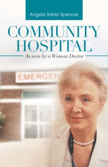 Community Hospital : As Seen by a Woman Doctor