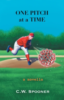 One Pitch at a Time : A Novella