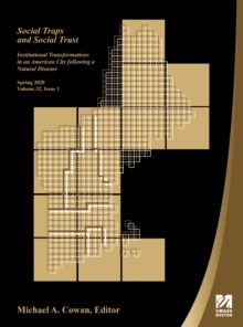 Social Traps and Social Trust : Institutional Transformations in an American City Following a Natural Disaster