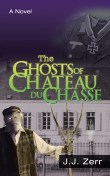 The Ghosts of Chateau Du Chasse