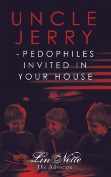 Uncle Jerry - Pedophiles Invited in Your House