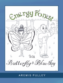 Energy Forest : With Butterfly and Bluejay