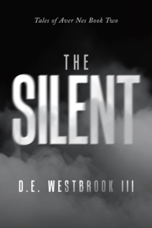 The Silent : Tales of Aver Nes Book Two