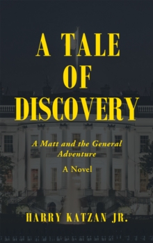 A Tale of Discovery : A Matt and the General Adventure