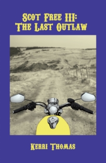 Scot Free Iii : The Last Outlaw