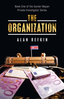 The Organization : Book One of the Gunter Wayan Private Investigator Series