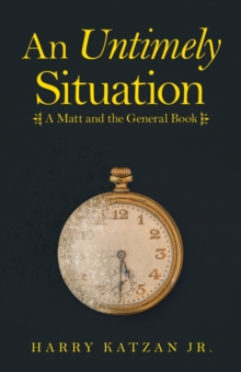 An Untimely Situation : A Matt and the General Book