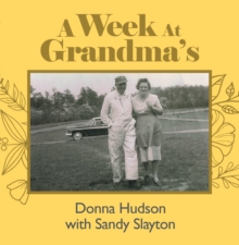 A Week at Grandma's