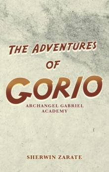 The Adventures of Gorio : Archangel Gabriel Academy