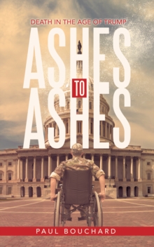 Ashes to Ashes : Death in the Age of Trump