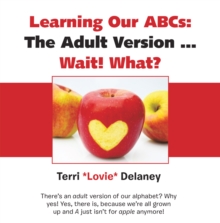 Learning Our Abcs : The Adult Version ...  Wait! What?