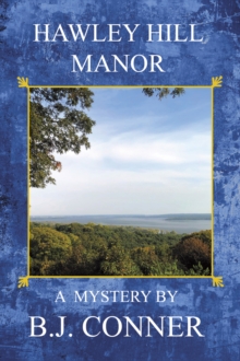 Hawley Hill Manor : A Mystery By