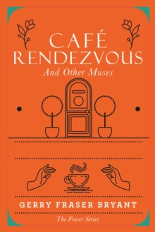 Cafe Rendezvous : And Other Muses