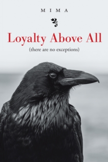 Loyalty Above All                 (There Are No Exceptions)