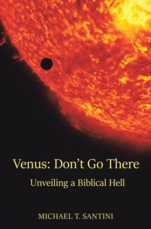 Venus: Don't Go There : Unveiling a Biblical Hell