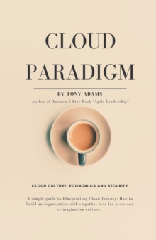 Cloud Paradigm : Cloud Culture, Economics, and Security.