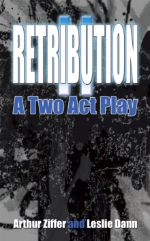 Retribution Ii : A Two Act Play