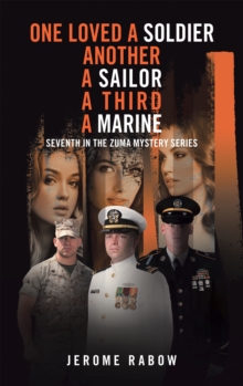 One Loved a Soldier: Another, a Sailor, a Third, a Marine : Seventh in the Zuma Mystery Series