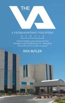 The Va : A Veteran/Patient/ Volunteer Memoir