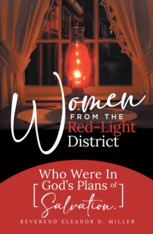 Women from the Red-Light District : Who Were in God's Plans of Salvation