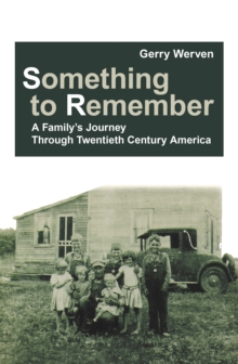 Something to Remember : A Family's Journey Through Twentieth Century America