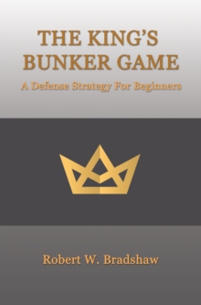 The King's Bunker Game : A Defense Strategy for Beginners