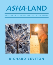 Asha-Land : The Earth's Landscape of Truth Arises