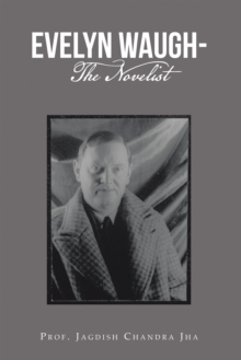 Evelyn Waugh- the Novelist