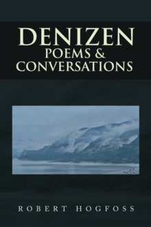 Denizen : Poems & Conversations