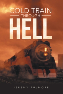 Cold Train Through Hell