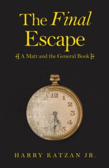 The Final Escape : A Matt and the General Book