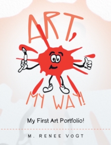 Art My Way! : My First Art Portfolio!