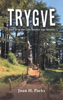 Trygve : Part 10 of the Late Bronze Age Stories