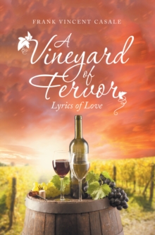 A Vineyard of Fervor : Lyrics of Love