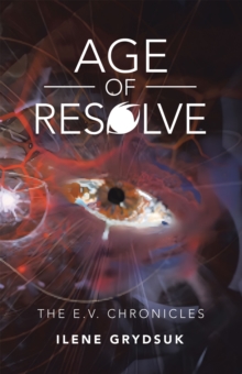 Age of Resolve : The E.V. Chronicles