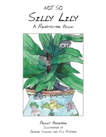 Not so Silly Lily : A Read-To-Me Book