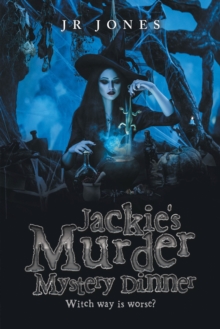 Jackie's Murder Mystery Dinner : Witch Way Is Worse?