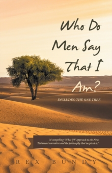 Who Do Men Say That I Am? : Includes: the One Tree