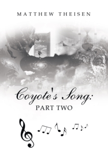 Coyote's Song: Part Two