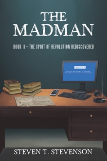 The Madman : Book II - The Spirt of Revolution Rediscovered