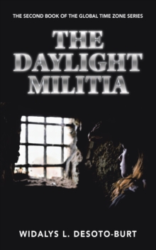 The Daylight Militia : The Second Book of the Global Time Zone Series