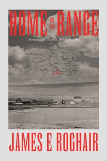 Home on the Range : Memories of Okaton, South Dakota